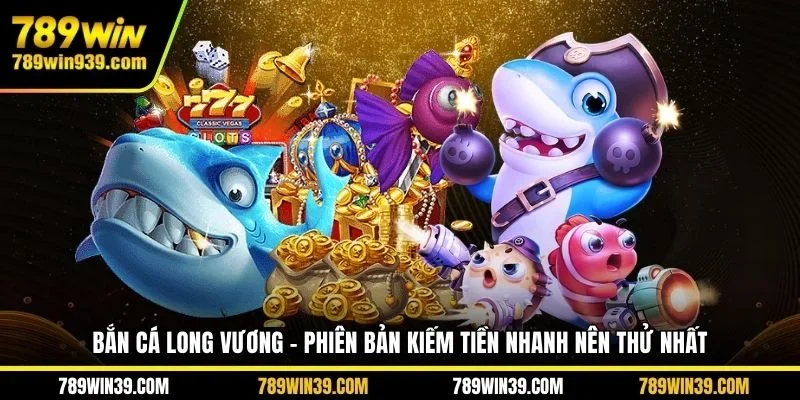 Bắn Cá Long Vương