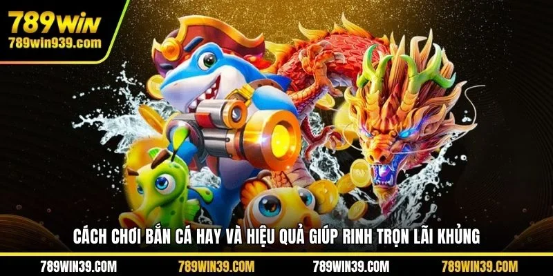 cách chơi bắn cá