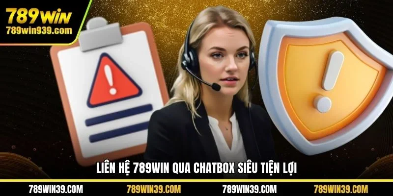 Liên hệ 789WIN qua chatbox siêu tiện lợi