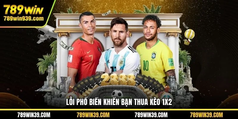 Lỗi phổ biến khiến bạn thua kèo 1X2